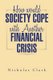 How Would Society Cope with Another Financial Crisis (Paperback): Nicholas Clark