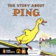The Story About Ping (Hardcover): Marjorie Flack