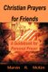 Christian Prayers for Friends - A Guidebook for Personal Prayers (Paperback): Marvin R. McKim