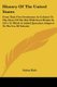 History Of The United States - From Their First Settlement As Colonies To The Close Of The War With Great Britain In 1815; To...