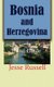 Bosnia and Herzegovina - Travel Guide (Paperback): Jesse Russell