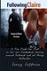 Following Claire - A fan finds her feet on her own fantastical journey around Scotland and all things Outlander (Paperback):...