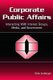Corporate Public Affairs - Interacting With Interest Groups, Media, and Government (Paperback): Otto Lerbinger
