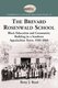 The Brevard Rosenwald School - Black Education and Community Building in a Southern Appalachian Town, 1920-1966 (Paperback):...