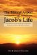 The Biblical Aspect of Jacob's Life - His Background, Character Strengths and Accomplishments, Weaknesses and Failures,...