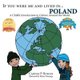 If You Were Me and Lived in...Poland - A Child's Introduction to Culture Around the World (Paperback): Carole P. Roman
