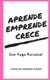 Aprende, Emprende, Crece - con Yoga Personal - Diviertanse en el proceso (Spanish, Paperback): Carolina Herrera Florez