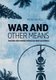 War and Other Means - Violence and Power in Houailou (New Caledonia) (Paperback): Michel Naepels