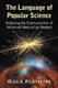 The Language of Popular Science - Analyzing the Communication of Advanced Ideas to Lay Readers (Paperback): Olga A Pilkington
