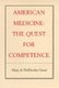 American Medicine - The Quest for Competence (Paperback, Revised): Mary-Jo DelVecchio Good
