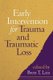 Early Intervention for Trauma and Traumatic Loss (Hardcover): Brett T. Litz