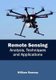 Remote Sensing: Analysis, Techniques and Applications (Hardcover): William Ramsay
