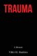 Trauma - A Memoir (Hardcover, 2nd ed.): Vikki M. Hankins