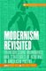 Modernism Revisited - Transgressing Boundaries and Strategies of Renewal in American Poetry (Hardcover): Viorica Patea, Paul...