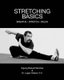 Stretching Basics - Breathe - Stretch - Relax (Paperback): Logan Osland D C, Sigung Manuel Sanchez