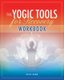 The Yogic Tools for Recovery Workbook (Paperback): Kyczy Hawk