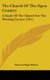 The Church Of The Open Country - A Study Of The Church For The Working Farmer (1911) (Hardcover): Warren Hugh Wilson