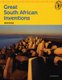 Great South African Inventions (Paperback): Mike Bruton