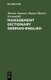 Management Dictionary German-English - Fachwoerterbuch fur Betriebswirtschaft, Wirtschafts- und Steuerrecht und...