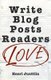 Write Blog Posts Readers Love - A Step-By-Step Guide (Paperback): Henri Junttila