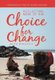 Choice for Change - Reflecting More of Him (Hardcover): Anita Wheatley