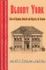 Bloody York (Paperback): David Skene Melvin