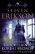 The Tales Of Bauchelain and Korbal Broach, Vol 1 (Paperback): Steven Erikson