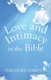 Love and Intimacy in the Bible (Paperback): Theodore Hampton