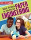 Maker Projects for Kids Who Love Paper Engineering (Paperback): Rebecca Sjonger