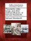 The Poems, Odes, Songs, and Other Metrical Effusions, of Samuel Woodworth. (Paperback): Samuel Woodworth