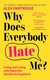Why Does Everybody Hate Me? - Living And Loving With Rejection Sensitivity Dysphoria (Paperback): Alex Partridge