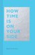 How Time Is On Your Side (Hardcover): Bridget Watson Payne