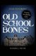 Old School Bones (Paperback): Randall Peffer