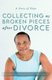 Collecting My Broken Pieces After Divorce - A Story Of Hope (Paperback): Gloria Nomvuyiseko Noganta