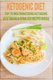 Ketogenic Diet - Top 70 Mouthwatering Ketogenic Vegetarians & Spiralizer Recipes Bundle (Volume 3): (High Fat Low Carb...Keto...