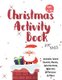 Christmas Activity Book for Kids - Ages 6-10: A Creative Holiday Coloring, Drawing, Word Search, Maze, Games, and Puzzle Art...