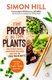 The Proof is in the Plants (Paperback): Simon Hill
