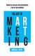 The Art of Marketing - Innovative Strategies for Entrepreneurs, Startups and eCommerce (Paperback): Michael Chen