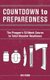 Countdown To Preparedness - The Prepper's 52 Week Course to Total Disaster Readiness (Paperback): Jim Cobb