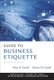 Guide to Business Etiquette (Paperback, 2nd edition): Gwen Cook