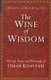 The Wine of Wisdom - The Life, Poetry and Philosophy of Omar Khayyam (Paperback, New edition): Mehdi Aminrazavi