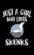 Just A Girl Who Loves Skunks - Animal Nature Collection (Paperback): Marko Marcus