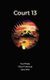 Court 13 (Paperback): Paul Wokes, Olena Tiutiunnyk, Sylvia Wan