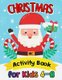 Christmas Activity Books for Kids 4-8 - High Quality Coloring, Hidden Pictures, Dot To Dot, Connect the dots, Maze, Word...