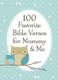 100 Favorite Bible Verses for Mommy and Me (Hardcover): Jack Countryman