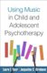 Using Music in Child and Adolescent Psychotherapy (Paperback): Laura E Beer, Jacqueline C Birnbaum
