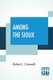 Among The Sioux - A Story Of The Twin Cities And The Two Dakotas With Introduction By The Rev. David R. Breed, D.D....