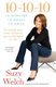 10-10-10 (10-10-10; Spanish Edition) - 10 Minutos, 10 Meses, 10 Anos: Un Metodo Para Tomar Decisions Que Transformara Su Vida...