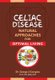 Celiac Disease - Natural Approaches for Optimal Living (Paperback): George John Georgiou