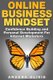 Online Business Mindset - Confidence Building and Personal Development For Internet Marketers (Paperback): Argena Olivis